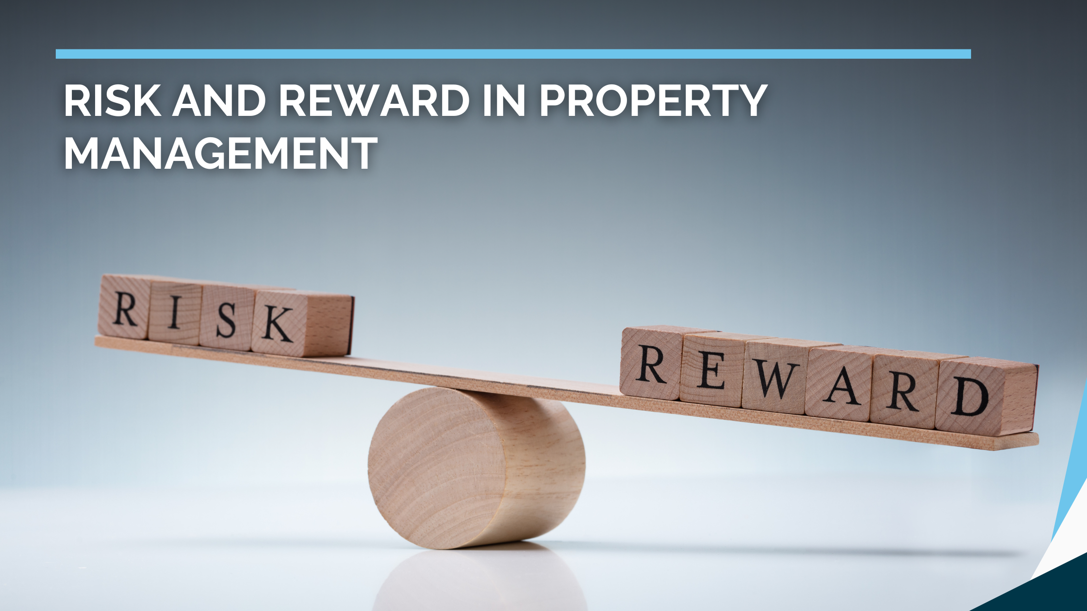 Risk and Reward in Property Management